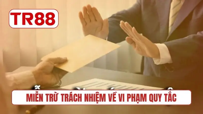 Miễn trừ trách nhiệm về vi phạm quy tắc